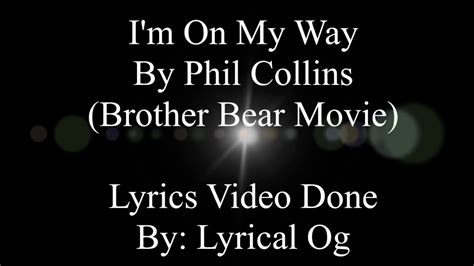 phil collins brother bear|Phil Collins – On My Way Lyrics .